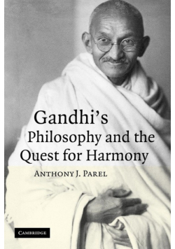 Gandhi's Philosophy and the Quest for Harmony