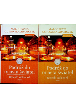 Podróż do miasta świateł Rose de Vallenord część I i II