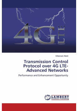 Transmission Control Protocol over 4G LTE-Advanced Networks