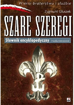 Szare Szeregi Słownik encyklopedyczny Hasła rzeczowe