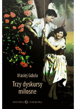 Trzy dyskursy miłosne