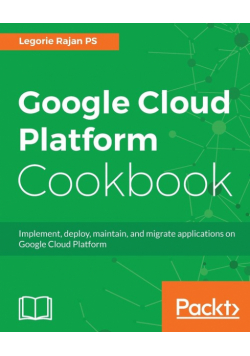 Google Cloud Platform Cookbook