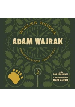 Wielka księga prawdziwych tropicieli audiobook