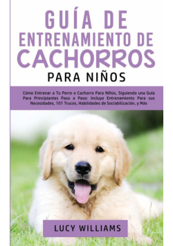 Guía de Entrenamiento de Cachorros Para Niños