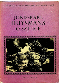 Joris - Karl Huysmans o sztuce