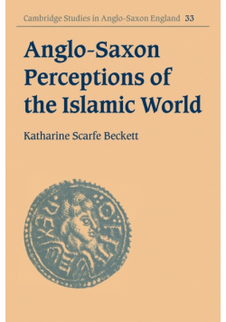 Anglo-Saxon Perceptions of the Islamic World