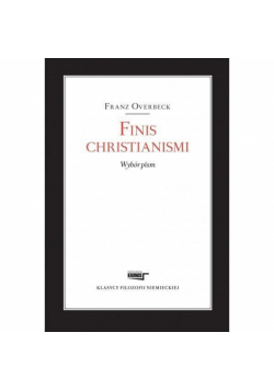 Finis christianismi. Wybór pism