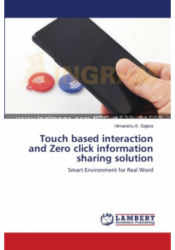 Touch based interaction and Zero click information sharing solution
