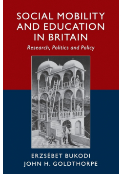 Social Mobility and Education in Britain