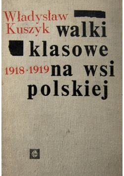 Walki klasowe na wsi polskiej 1918 - 1919