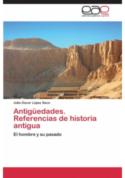 Antiguedades. Referencias de Historia Antigua