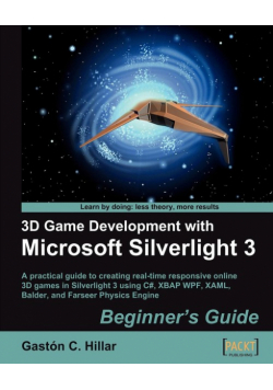 3D Game Development with Microsoft Silverlight 3