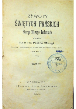 Żywoty Świętych Pańskich Starego i Nowego Testamentu Tom II 1880 r.