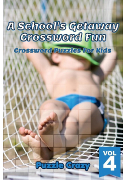 A School's Getaway Crossword Fun Vol 4