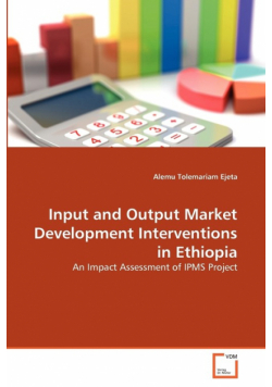 Input and Output Market Development Interventions in Ethiopia