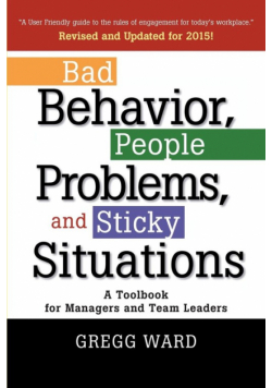 Bad Behavior, People Problems and Sticky Situations