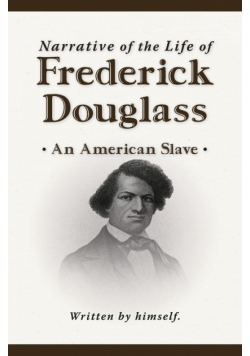 Narrative of the Life of Frederick Douglass (New Edition)