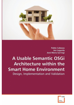 A Usable Semantic OSGi Architecture within the Smart Home Environment