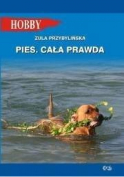 Pies. Cała prawda