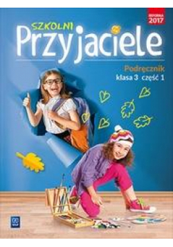 Szkolni przyjaciele. Podręcznik. 3/1 WSiP