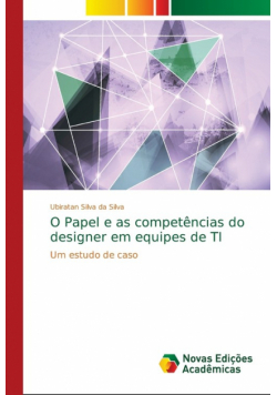 O Papel e as competências do designer em equipes de TI