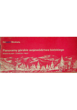 Panoramy górskie województwa bielskiego Beskid Śląski Żywiecki i mały