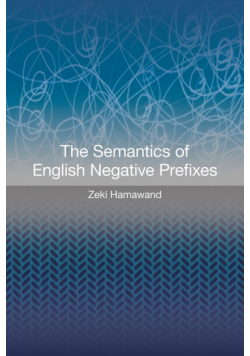 The Semantics of English Negative Prefixes