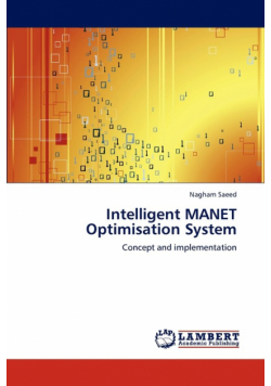 Intelligent MANET Optimisation System