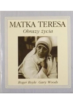 Matka Teresa Obrazy życia