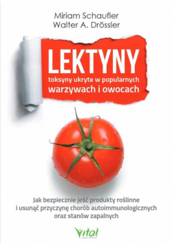 Lektyny - toksyny ukryte w popularnych warzywach..