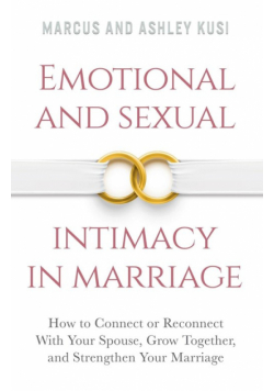 Emotional and Sexual Intimacy in Marriage