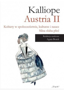 Kalliope Austria II Kobiety w społeczeństwie kulturze i nauce Silna słaba płeć