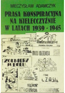 Prasa konspiracyjna na Kielecczyźnie w latach 1939-1945