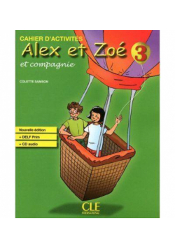 Alex et Zoe 3 Cahier d'activites Nouvelle ed. CLE