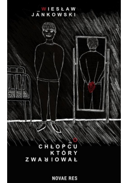 O chłopcu, który zwariował