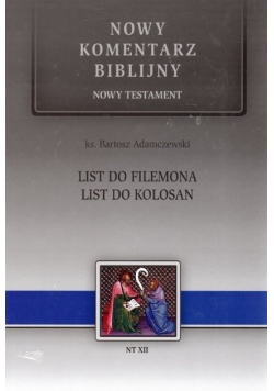 Nowy komentarz biblijny tom XII List do Filemona List do Kolosan