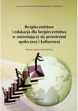 Bezpieczeństwo i edukacja dla bezpieczeństwa w zmieniającej się przestrzeni społecznej i kulturowej