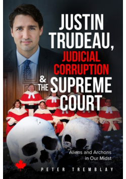 Justin Trudeau, Judicial Corruption and the Supreme Court of Canada