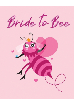 Bride To Bee