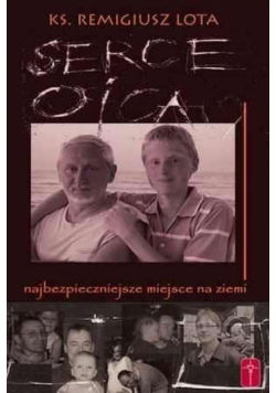 Serce Ojca - najbezpieczniejsze miejsce na ziemi