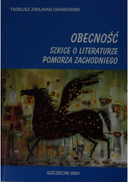 Obecność szkice o literaturze Pomorza Zachodniego Dedykacja autora