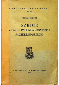Szkice Z Dziejów Uniwersytetu Jagiellońskiego 1933 r.