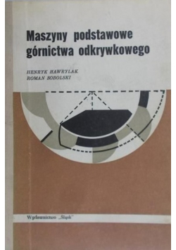 Maszyny podstawowe górnictwa odkrywkowego