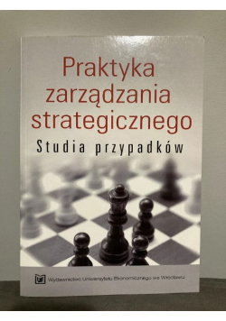 Praktyka zarządzania strategicznego