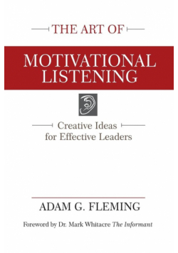 The Art of Motivational Listening