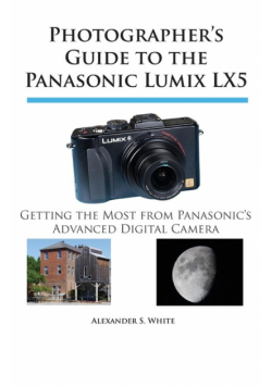 Photographer's Guide to the Panasonic Lumix LX5