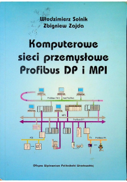 Komputerowe sieci przemysłowe PROFIBUS DP i MPI