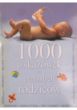 1000 wskazówek dla przyszłych rodziców