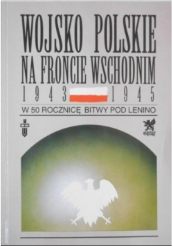 Wojsko polskie na froncie wschodnim 1943-1945