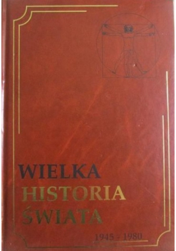 Wielka historia świata tom 19 1945 1980